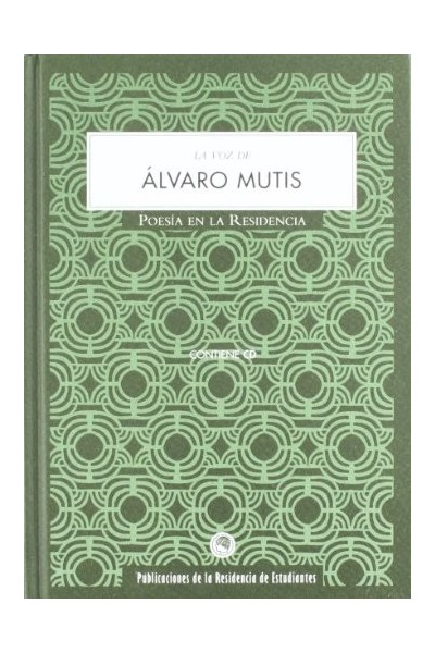 La voz de Álvaro Mutis. Contiene CD